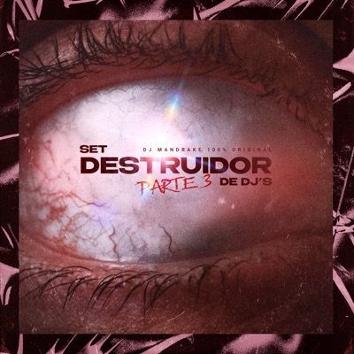 Set Destruidor de Dj's - Parte 3 - EP