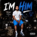 I'm Him - Single