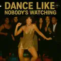 Dance Like Nobody's Watching