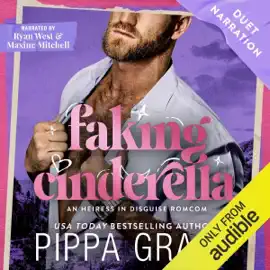 Faking Cinderella: An Heiress in Disguise Romcom (Unabridged)