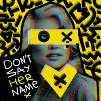 Don't say her name