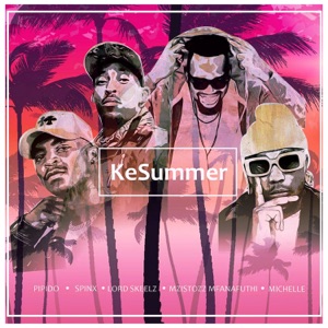 KeSummer (feat. Mzistozz Mfanafuthi, SPINX & Michelle ZW) [Radio Edit]