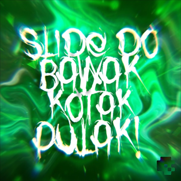 Slide Do Bawak Kotak Pulak - EP