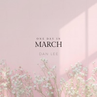 One Day In March - Single - Dan Lee