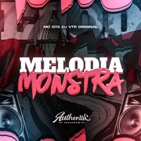 Melodia Monstra - Single - MC GTA & Dj Vtr Original