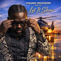 Let It Show - Single - Young Dickson AKA YD