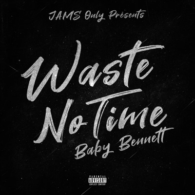 Waste No Time - Single