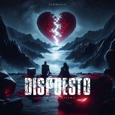 DISPUESTO (feat. Dilema & Luisel) - Single