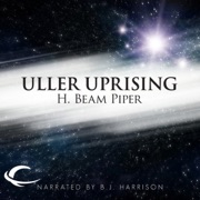 Uller Uprising (Unabridged) - H. Beam Piper