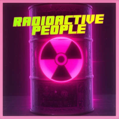 Radioactive People - EP