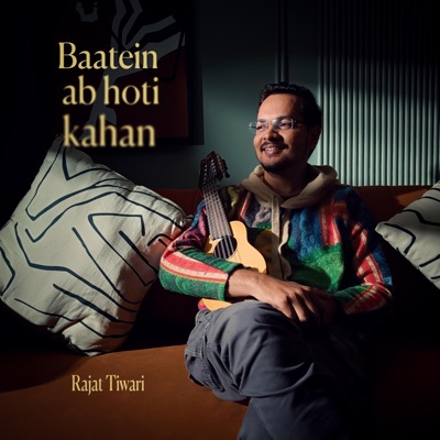 Baatein ab hoti kahan - Single