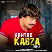 Rohtak Kabza Reply - Single - sandeep pandit rohtakiya & Mintu Bhardwaj