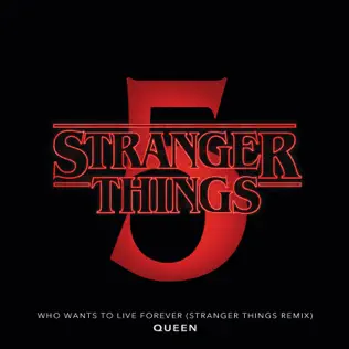 Queen – Who Wants To Live Forever (Stranger Things Version) – Single (2025)