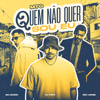 MTG QUEM NÃO QUER SOU EU - DJ TOPO, Seu Jorge, Mc Leozin & MC G15