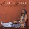 Martha Reeves - To Know You Is to Love You