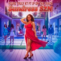 SUNDRESS SZN (feat. JP On Tha Track & RedOnTheBeat) - Single - Yourz Truly KT