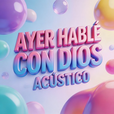 Ayer Hable Con Dios (Acústico) - Single