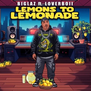 Lemons to Lemonade (feat. Lover Boii)