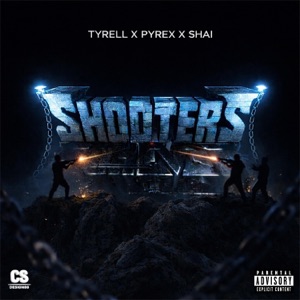 Shooters (feat. Shai & Pyrex) - Single