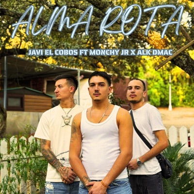 ALMA ROTA (feat. Monchy Jr & Alk Dmac) - Single