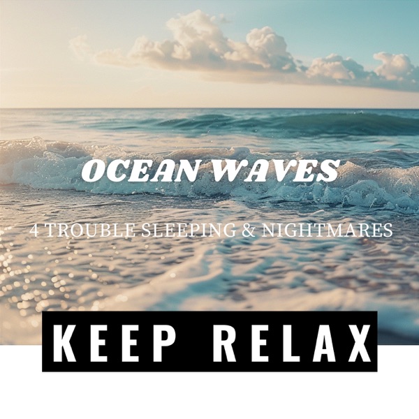 Ocean Waves 4 Trouble Sleeping & Nightmares