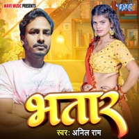 Bhatar - Single - Anil Ram