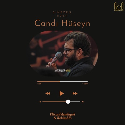 Rehim313 - Candi Huseyn (Elirza Isfendiyari 2024)