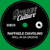 Roll In Da Groove - Raffaele Ciavolino