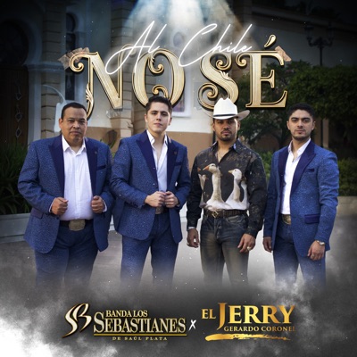 Al Chile No Sé - Single