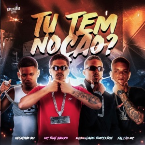Tu Tem Noção? (feat. Falcão mc)