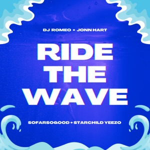 Ride The Wave (feat. Starchild Yeezo)