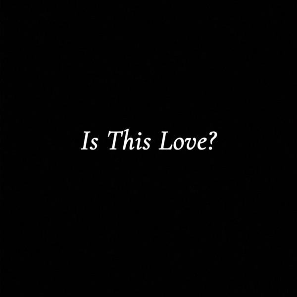 Is This Love