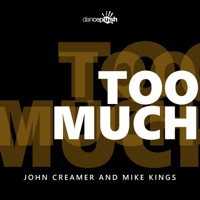 Too Much - Single - John Creamer & Mike Kings