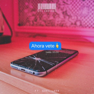 Ahora Vete (feat. Gael Lara) - Single