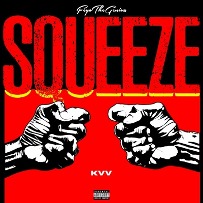 Squeeze (feat. KVV) - Single
