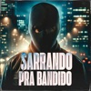 Sarrando pra Bandido - Single