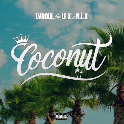 Coconut (feat. LE X & N.L.K) - Single