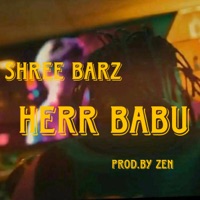 HERR BABU (feat. ZEN) - Single - Shreebarz