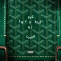 Goyard by Bng, AMIN, WZ & BOUB'Z