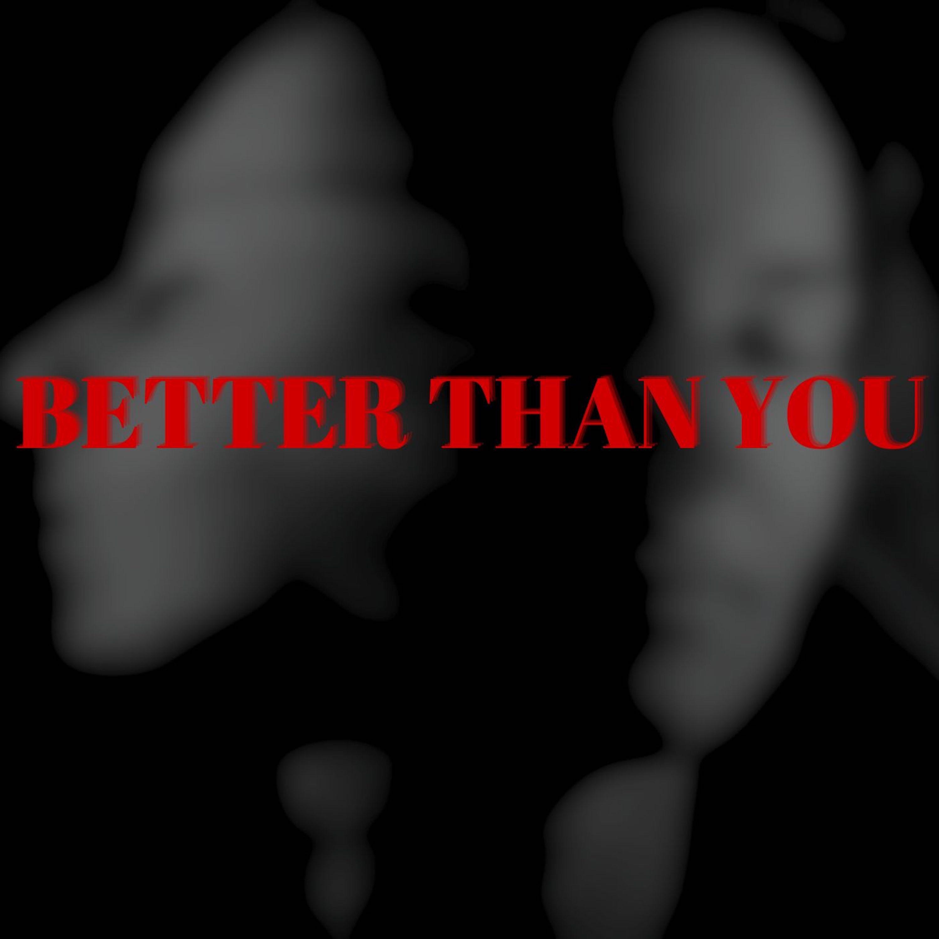 Better Than You - Single