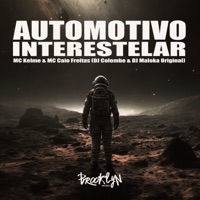 Automotivo Interestelar - Single - MC Caio Freitas, MC Kelme, Dj maloka original & Dj Colombo