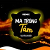 Ma Trong Tâm (QT Beatz Remix) - Single