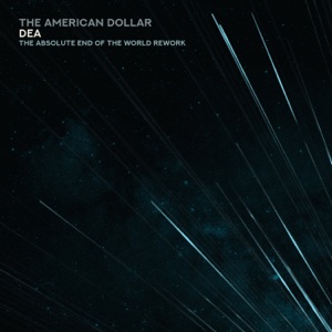 DEA (The Absolute End Of The World Rework) - Single