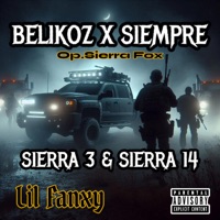 BELIKOZ X SIEMPRE (Cumbia Belica) S3 & S14 [Op. Sierra Fox] - Single - Lil Fanxy