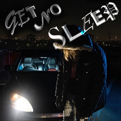 Get No Sleep - Single