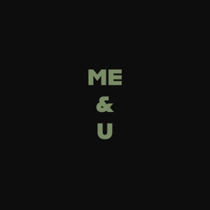 Me & U