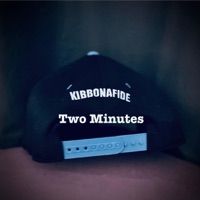 Two Minutes - Single - Kibbonafide