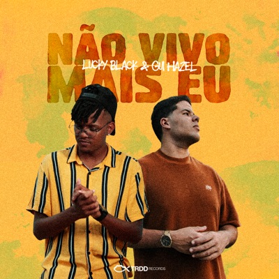 Não Vivo Mais Eu (feat. Gui Hazel) - Single