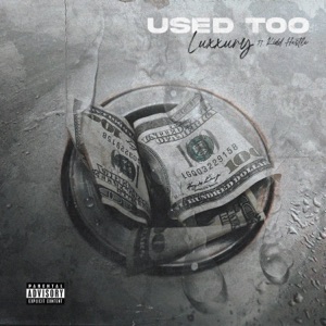 Used too (feat. Kidd Hustle)