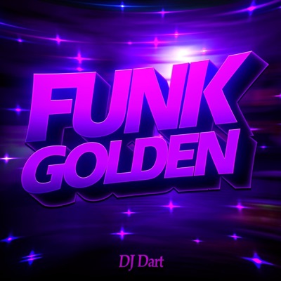 DJ Dart - FUNK GOLDEN